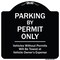 Signmission Designer Series-Parking By Permit Vehicles Without Permits Will Be Towed, 18" x 18", BW-1818-9940 A-DES-BW-1818-9940 - alternate 1